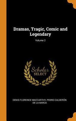 Dramas, Tragic, Comic and Legendary; Volume 2 9780341879572