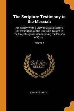 The Scripture Testimony to the Messiah 9780341901051