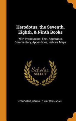 Herodotus, the Seventh, Eighth, & Ninth Books 9780342168941