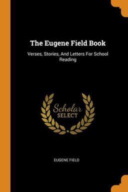 The Eugene Field Book 9780343371081