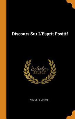 Discours Sur l'Esprit Positif 9780343698157
