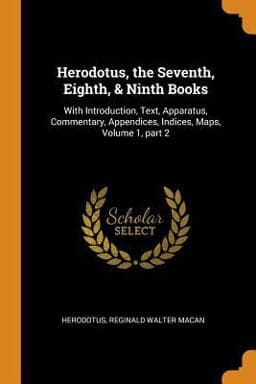 Herodotus, the Seventh, Eighth, & Ninth Books 9780344246333