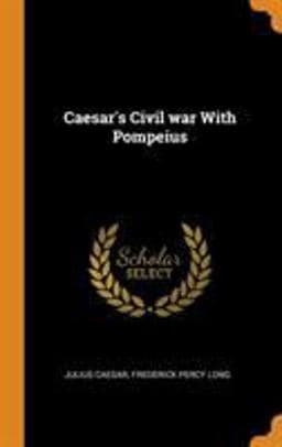 Caesar's Civil War with Pompeius 9780344565410