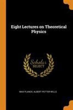 Eight Lectures on Theoretical Physics 9780344574825