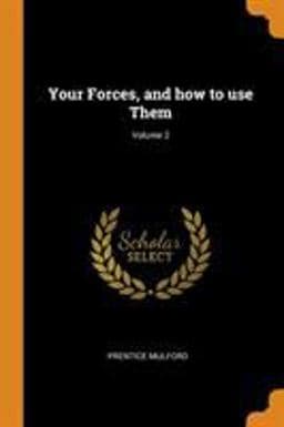 Your Forces, and How to Use Them; Volume 2 9780344729157