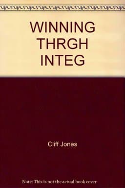 Winning Through Integrity 9780345337344