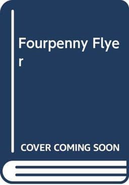 Fourpenny Flyer 9780356175010