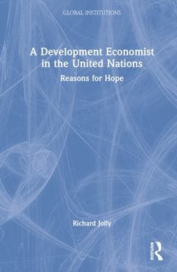 A Development Economist in the United Nations 9780367629809
