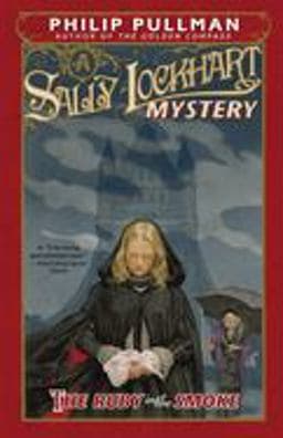 The Ruby in the Smoke: a Sally Lockhart Mystery 9780375845161