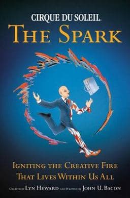 Cirque du Soleil - The Spark 9780385516518