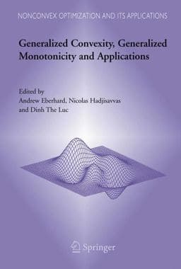 Generalized Convexity, Generalized Monotonicity and Applications 9780387236384