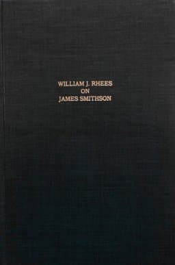 William J. Rhees on James Smithson 9780405125812