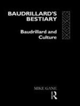 Baudrillard's Bestiary 9780415063074