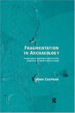 Fragmentation in Archaeology 9780415158039