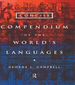 Concise Compendium of the World's Languages 9780415160490