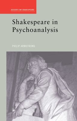 Shakespeare in Psychoanalysis 9780415207218