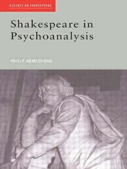 Shakespeare in Psychoanalysis 9780415207225