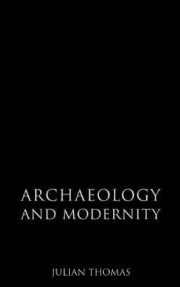 Archaeology and Modernity 9780415271561