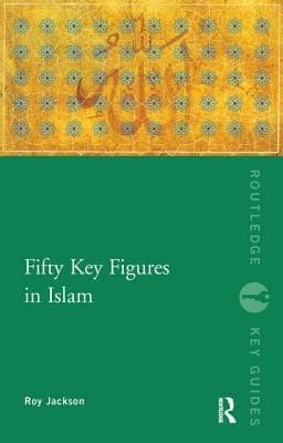 Fifty Key Figures in Islam 9780415354684