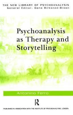 Psychoanalysis As Therapy and Storytelling 9780415372053