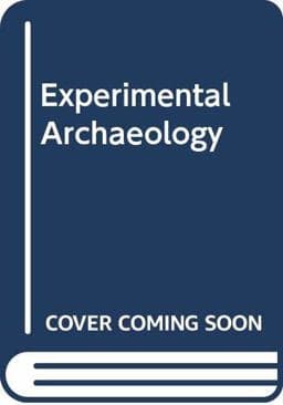 Experimental Archaeology 9780415418614
