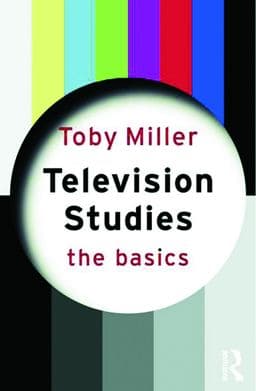 Television Studies: the Basics 9780415774246