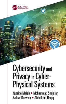 Cybersecurity and Privacy in Cyber Physical Systems 9780429558924