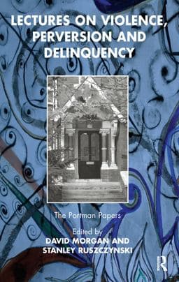 Lectures on Violence, Perversion and Delinquency 9780429915642