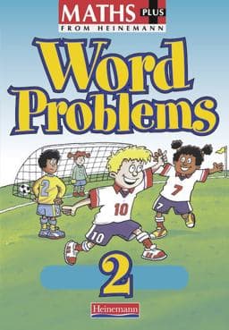 Maths Plus Word Problems 2: Pupil Book 9780435208622