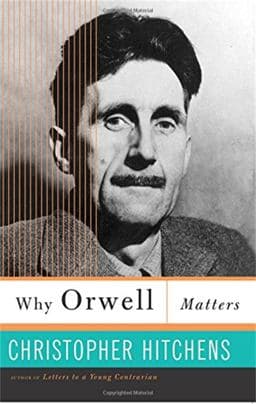 Why Orwell Matters 9780465030507