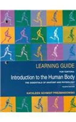 Introduction to the Human Body Learning Guide 9780471368007