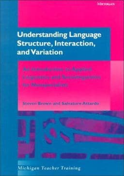 Understanding Language Structure, Interaction, and Variation 9780472086863
