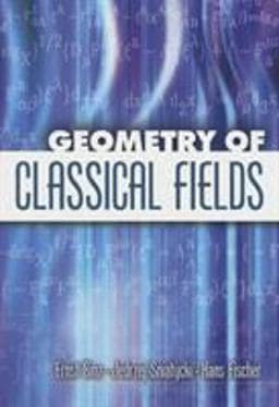 Geometry of Classical Fields 9780486450537