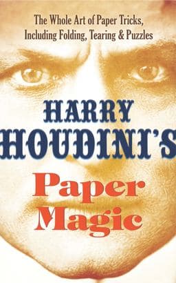 Houdini's Paper Magic 9780486814773
