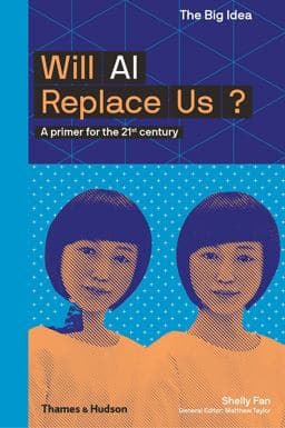 Will AI Replace Us? 9780500294574