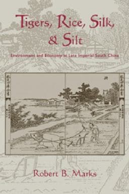 Tigers, Rice, Silk, and Silt 9780521027762