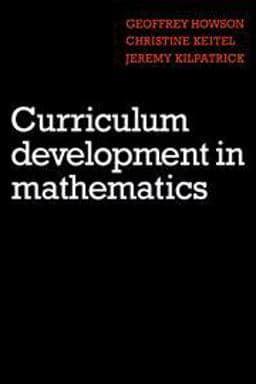 Curriculum Development in Mathematics 9780521237673