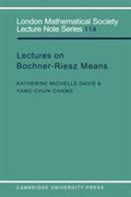 Lectures on Bochner-Riesz Means 9780521312776