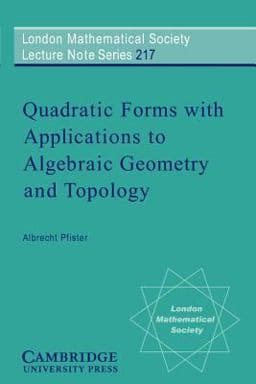 Quadratic Forms with Applications to Algebraic Geometry and Topology 9780521467551