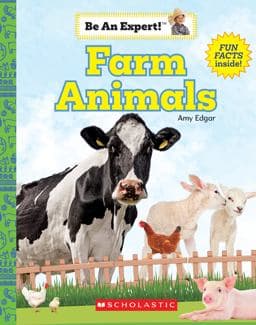 Farm Animals (Be an Expert!) (Library Edition) 9780531136713
