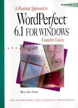 A Practical Approach to WordPerfect 6.1 for Windows 9780538714020