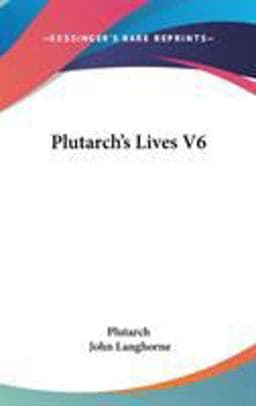 Plutarch's Lives V6 9780548187524