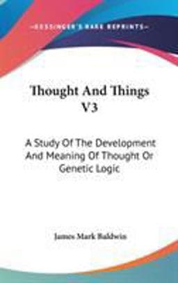 Thought and Things V3 9780548220047