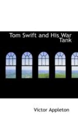 Tom Swift and His War Tank 9780554388922
