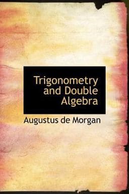 Trigonometry and Double Algebra 9780554629841