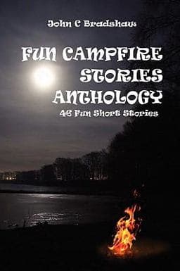 Fun campfire stories Anthology 9780557188352