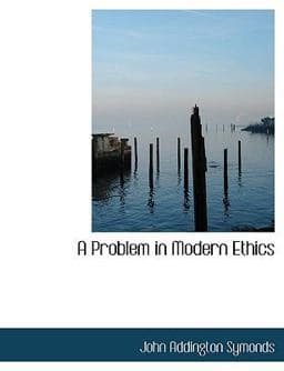 A Problem in Modern Ethics 9780559113574