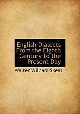 English Dialects from the Eighth Century to the Present Day 9780559127014