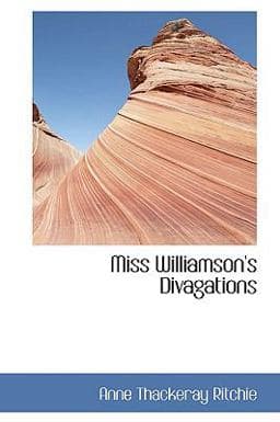 Miss Williamson's Divagations 9780559701948