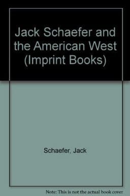 Jack Schaefer and the American West 9780582233959
